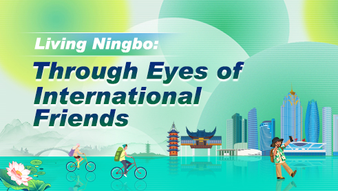 Living Ningbo: Through eyes of intl friends